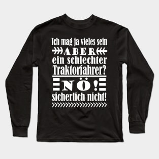 Traktor Stall Bauernhof Ernte Spruch Bauer Long Sleeve T-Shirt